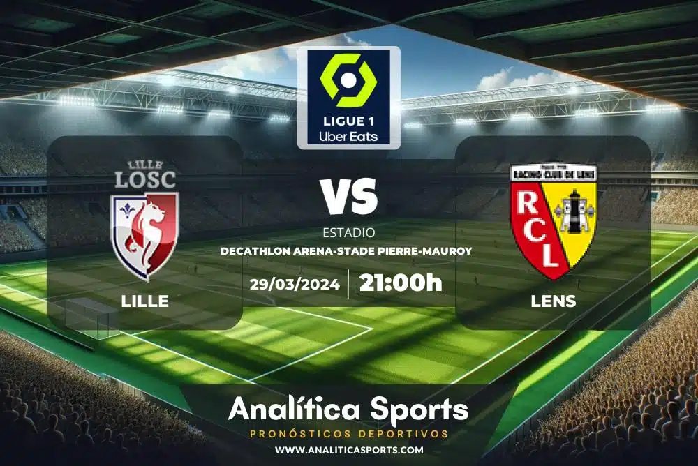 Pronóstico Lille – Lens | Ligue 1 (29/03/2024)