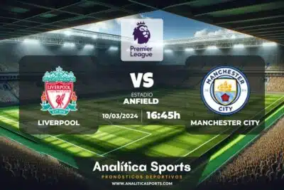Pronóstico Liverpool – Manchester City | Premier League (10/03/2024)