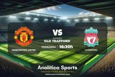 Pronóstico Manchester United – Liverpool | FA Cup (17/03/2024)