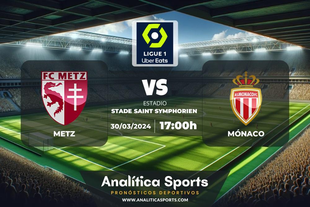 Pronóstico Metz – Mónaco | Ligue 1 (30/03/2024)