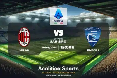Pronóstico Milan – Empoli | Serie A (10/03/2024)