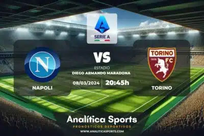 Pronóstico Napoli – Torino | Serie A (08/03/2024)