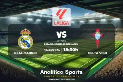 Pronóstico Real Madrid – Celta Vigo | LaLiga EA Sports (10/03/2024)
