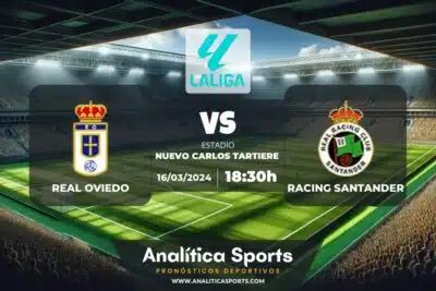 Pronóstico Real Oviedo – Racing Santander | LaLiga 2 Hypermotion (16/03/2024)