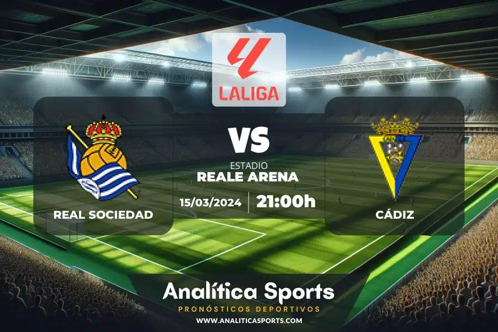 Pronóstico Real Sociedad – Cádiz | LaLiga EA Sports (15/03/2024)
