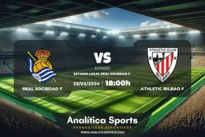 Pronóstico Real Sociedad F – Athletic Bilbao F | Liga F (23/03/2024)
