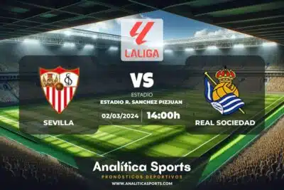 Pronóstico Sevilla – Real Sociedad | LaLiga EA Sports (02/03/2024)
