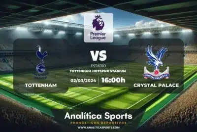 Pronóstico Tottenham – Crystal Palace | Premier League (02/03/2024)