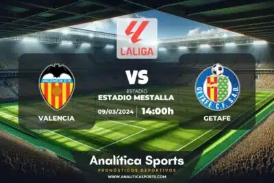 Pronóstico Valencia – Getafe | LaLiga EA Sports (09/03/2024)