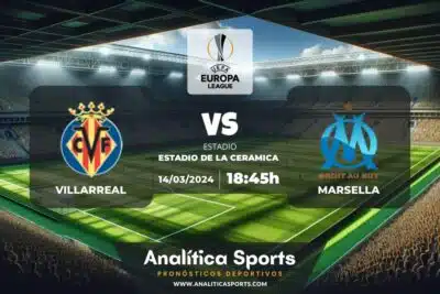 Pronóstico Villarreal – Marsella | Europa League (14/03/2024)