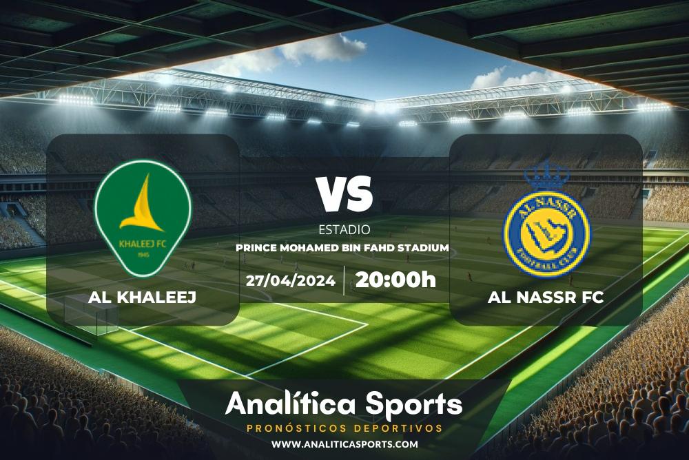 Pronóstico Al Khaleej – Al Nassr FC | Liga Profesional Saudí (27/04/2024)