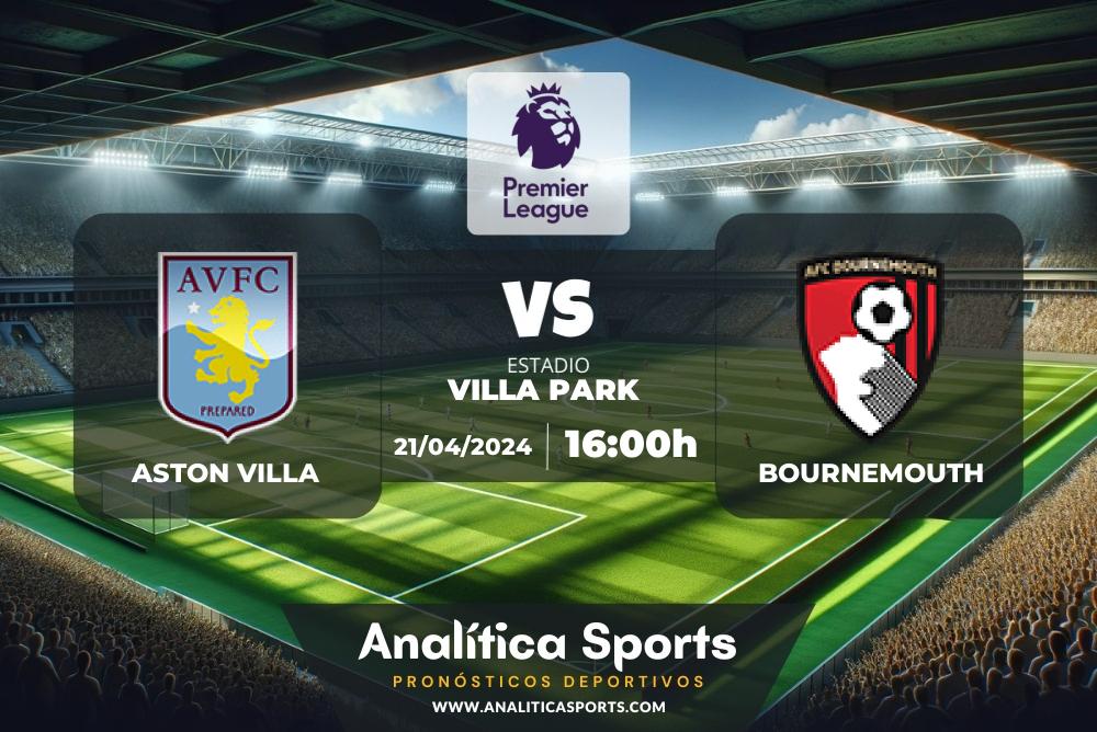 Pronóstico Aston Villa – Bournemouth | Premier League (21/04/2024)