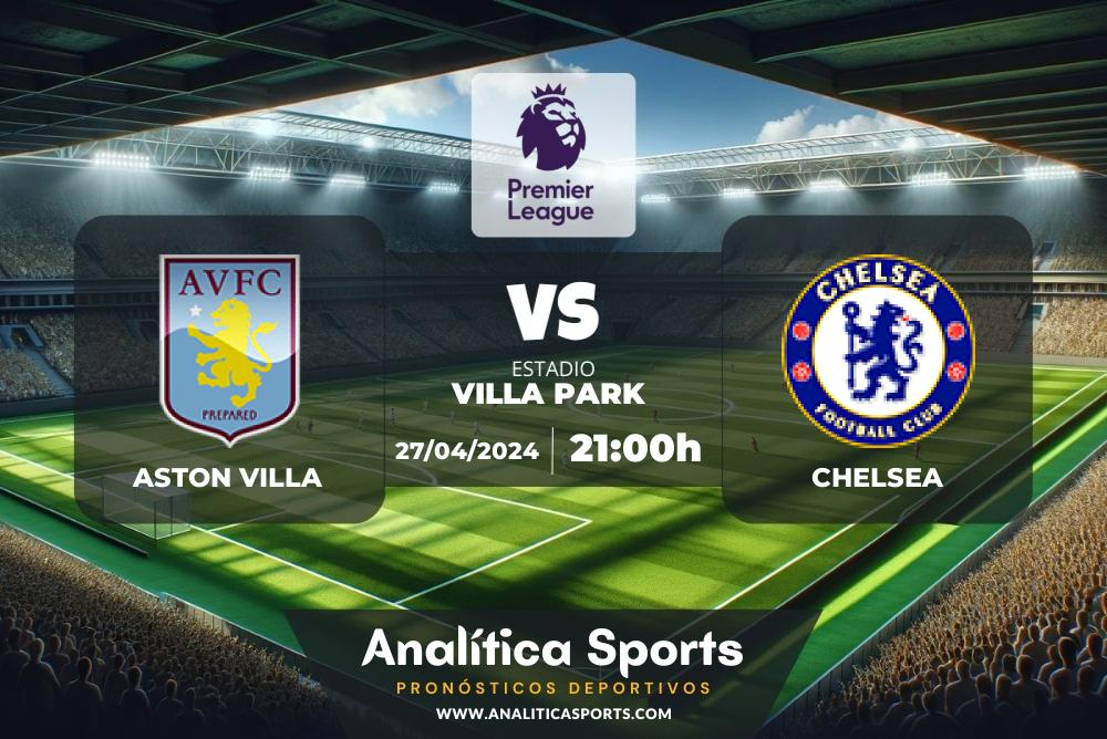 Pronóstico Aston Villa – Chelsea | Premier League (27/04/2024)