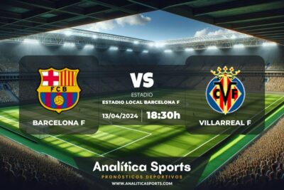 Pronóstico Barcelona F – Villarreal F | Liga F (13/04/2024)