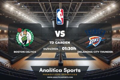 Pronóstico Boston Celtics – Oklahoma City Thunder | NBA (04/04/2024)