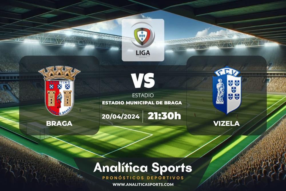 Pronóstico Braga – Vizela | Primeira Liga (20/04/2024)