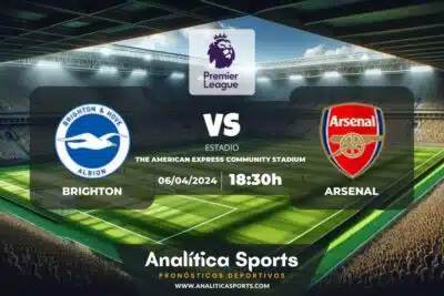 Pronóstico Brighton – Arsenal | Premier League (06/04/2024)