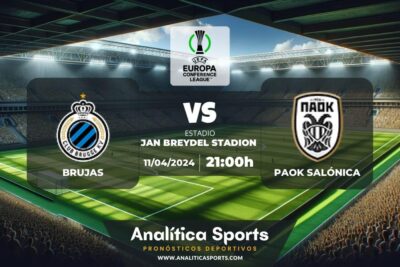 Pronóstico Brujas – PAOK Salónica | Europa Conference League (11/04/2024)