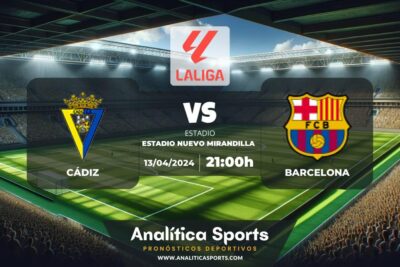 Pronóstico Cádiz – Barcelona | LaLiga EA Sports (13/04/2024)
