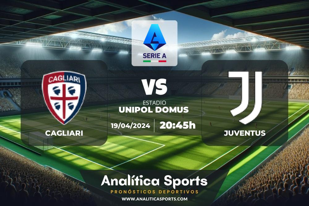 Pronóstico Cagliari – Juventus | Serie A (19/04/2024)