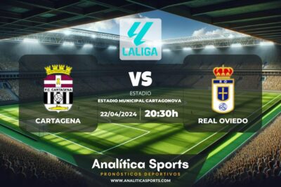 Pronóstico Cartagena – Real Oviedo | LaLiga 2 Hypermotion (22/04/2024)