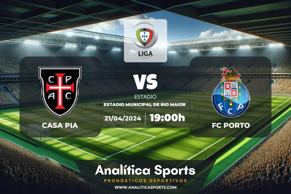 Pronóstico Casa Pia – FC Porto | Liga Portugal (21/04/2024)