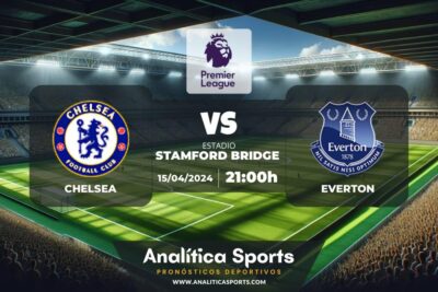 Pronóstico Chelsea – Everton | Premier League (15/04/2024)