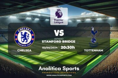 Pronóstico Chelsea – Tottenham | Premier League (02/05/2024)
