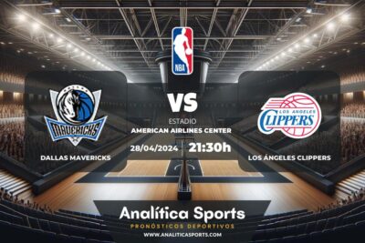 Pronóstico Dallas Mavericks – Los Ángeles Clippers | NBA (28/04/2024)