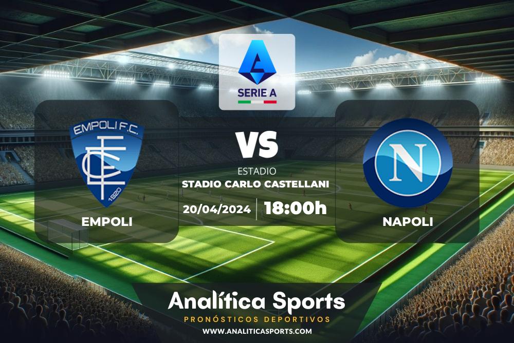Pronóstico Empoli – Napoli | Serie A (20/04/2024)