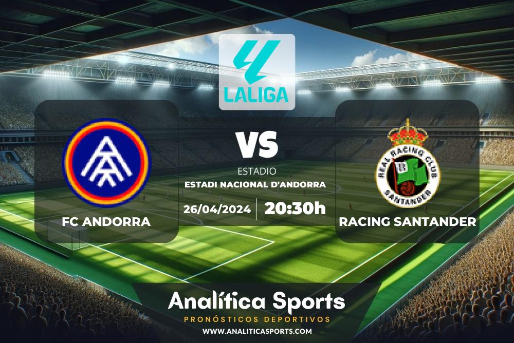 Pronóstico FC Andorra – Racing Santander | LaLiga 2 Hypermotion (26/04/2024)
