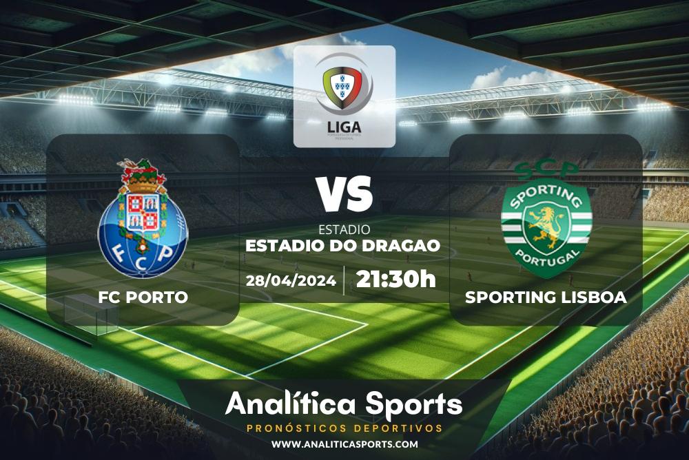 Pronóstico FC Porto – Sporting Lisboa | Liga Portugal (28/04/2024)