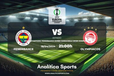 Pronóstico Fenerbahce – Olympiacos | Conference League (18/04/2024)