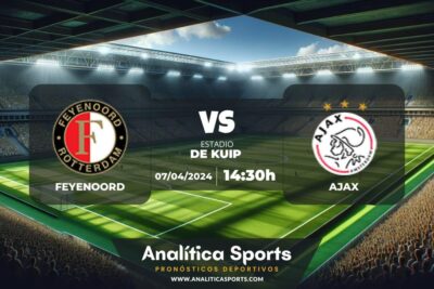 Pronóstico Feyenoord – Ajax | Eredivisie (07/04/2024)