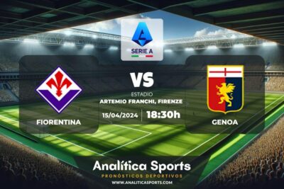 Pronóstico Fiorentina – Genoa | Serie A (15/04/2024)