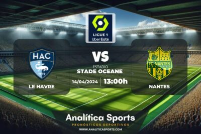 Pronóstico Le Havre – Nantes | Ligue 1 (14/04/2024)