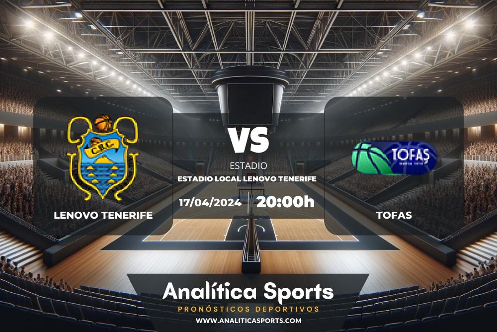 Pronóstico Lenovo Tenerife – Tofas | Champions League (17/04/2024)