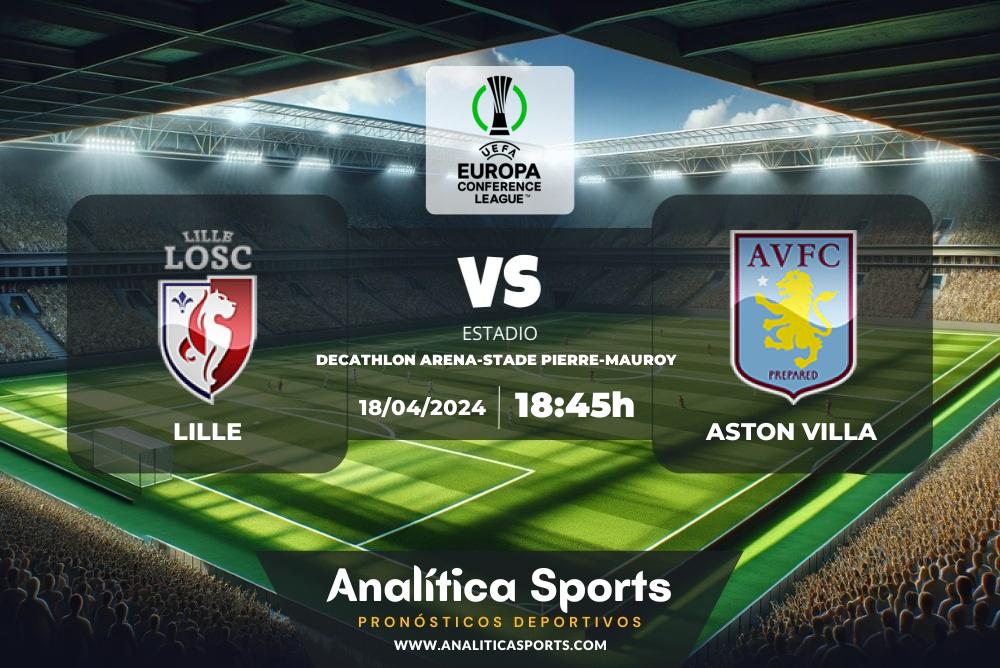 Pronóstico Lille – Aston Villa | Europa Conference League (18/04/2024)