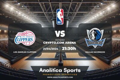 Pronóstico Los Ángeles Clippers – Dallas Mavericks | NBA (21/04/2024)