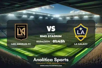 Pronóstico Los Angeles FC – LA Galaxy | MLS (07/04/2024)