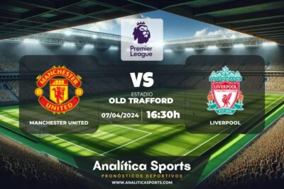 Pronóstico Manchester United – Liverpool | Premier League (07/04/2024)