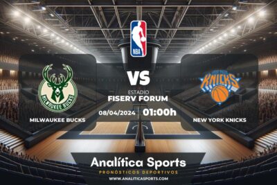 Pronóstico Milwaukee Bucks – New York Knicks | NBA (08/04/2024)