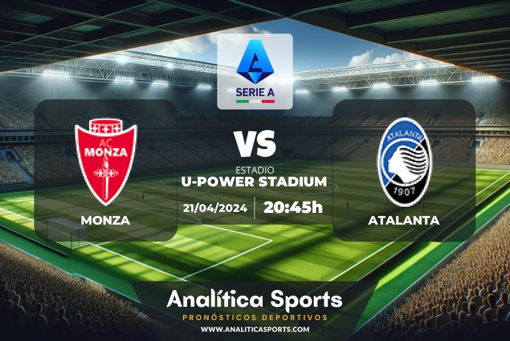 Pronóstico Monza – Atalanta | Serie A (21/04/2024)