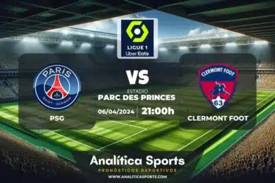 Pronóstico PSG – Clermont Foot | Ligue 1 (06/04/2024)