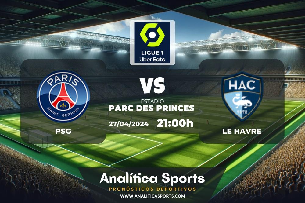 Pronóstico PSG – Le Havre | Ligue 1 (27/04/2024)