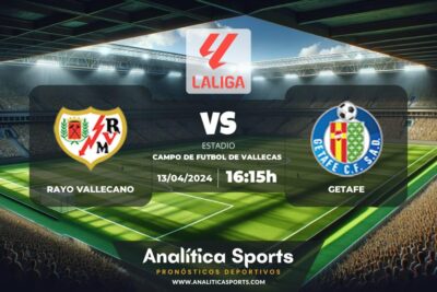 Pronóstico Rayo Vallecano – Getafe | LaLiga EA Sports (13/04/2024)