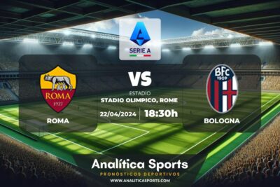 Pronóstico Roma – Bologna | Serie A (22/04/2024)