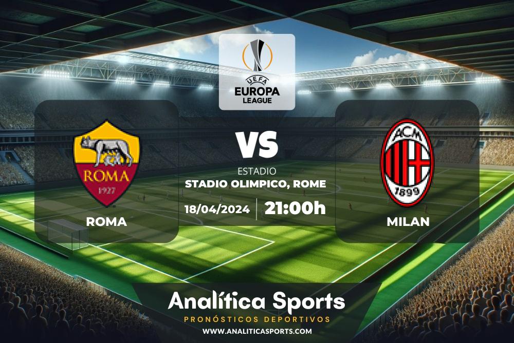 Pronóstico Roma – Milan | Europa League (18/04/2024)