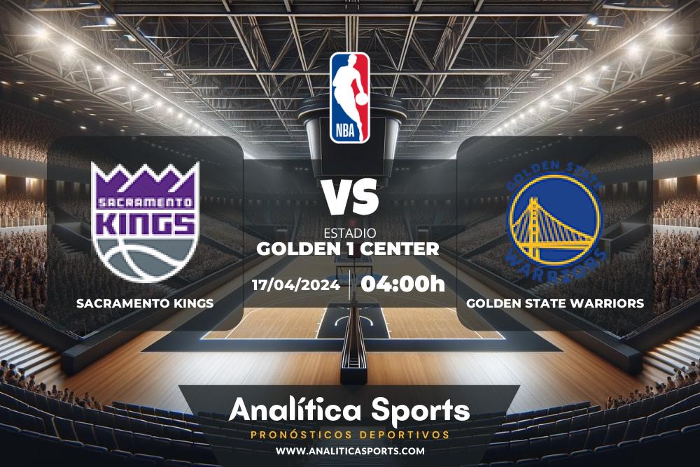 Pronóstico Sacramento Kings – Golden State Warriors | NBA (17/04/2024)