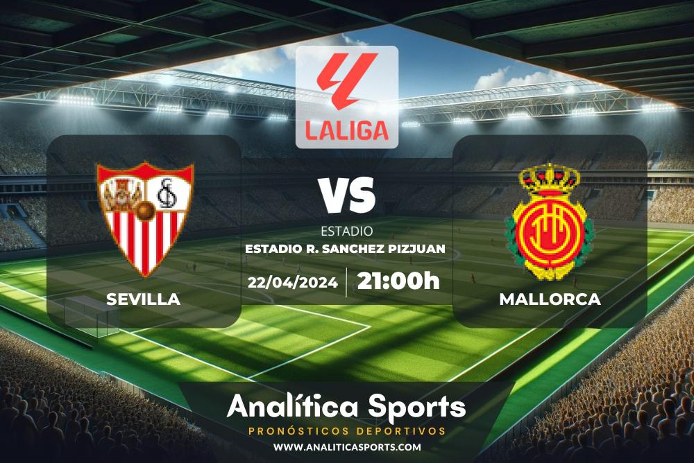 Pronóstico Sevilla – Mallorca | LaLiga EA Sports (22/04/2024)
